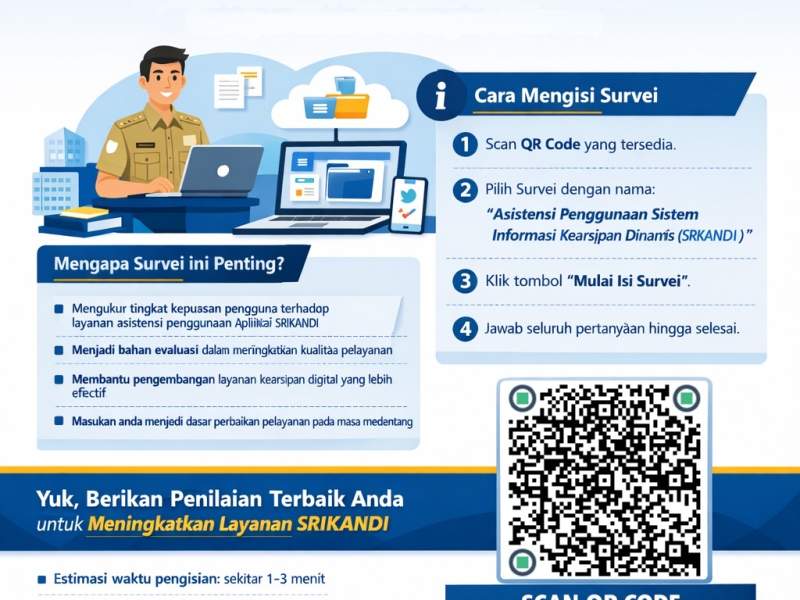 📢 SURVEI KEPUASAN MASYARAKAT (SKM) Layanan Asistensi Penggunaan Sistem Informasi Kearsipan Dinamis Terintegrasi (SRIKANDI)  Yth. Bapak/Ibu Seluruh Pengguna Aplikasi SRIKANDI di lingkungan Pemerintah K